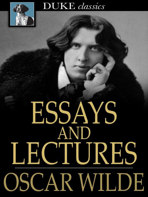 Oscar Wilde创作的Essays and Lectures作品的详细信息 - 可供借阅